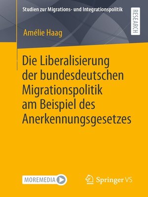 cover image of Die Liberalisierung der bundesdeutschen Migrationspolitik am Beispiel des Anerkennungsgesetzes